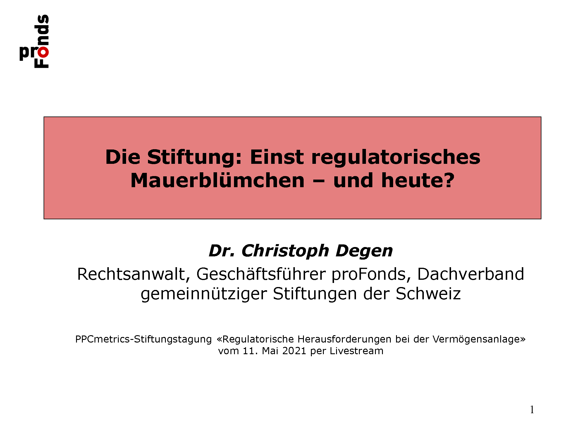 2021-05-11_Die Stiftung - Einst regulatorisches Mauerblümchen und heute_Dr. Christoph Degen_Page_01.png