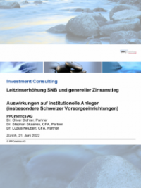 Leitzinserhöhung SNB und genereller Zinsanstieg: Auswirkungen auf institutionelle Anleger (insbesondere Schweizer Vorsorgeeinrichtungen) 